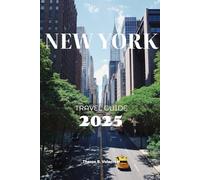 NEW YORK CITY TRAVEL GUIDE 2025 (Pathfinders: Ultimate Travel Guides)