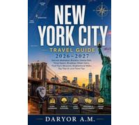 New York City Travel Guide 2026-2027: Discover Manhattan, Brooklyn, Central Park, Times Square, Broadway, Hidden Gems, Food Tours, Museums, ... Travel Tips (Nature Routes Travel Series)