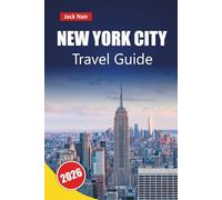 NEW YORK CITY TRAVEL GUIDE 2026: Discover Top Attractions, Cultural Landmarks, Local Cuisine, and Neighborhood Highlights in the United States