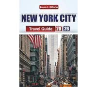 NEW YORK CITY TRAVEL GUIDE 2026: Explore Top Attractions, Local Food, Itineraries, Neighborhoods, and Cultural Experiences for First-Time Visitors and Seasoned Travelers