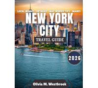 New York City Travel Guide 2026: From Tall Ships to Times Square: Your Ultimate NYC 2026 Adventure