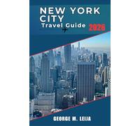 New York City Travel Guide 2026: Iconic Landmarks, Skyline Views, Parks, and the 2026 Global Football Final at MetLife.