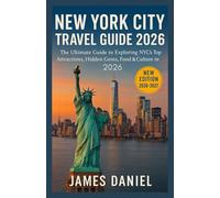 New York City Travel Guide 2026: The Ultimate Guide to Exploring NYC’s Top Attractions, Hidden Gems, Food & Culture in 2026
