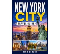NEW YORK CITY TRAVEL GUIDE: A Complete Tour Companion to Exploring Manhattan, Brooklyn, Queens, and Beyond