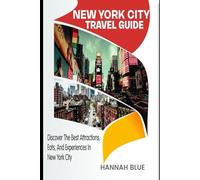NEW YORK CITY TRAVEL GUIDE: Discover The Best Attractions, Eats, And Experiences In New York City (Travel Guide For City's)