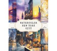 New York City Watercolor Scrapbook Paper - 50 Pages, 25 Double-Sided Designs - 8.5 x 11 Inch: NYC Skyline, Brooklyn Bridge, Statue of Liberty and ... Paper for Journaling, Collage and DIY Crafts