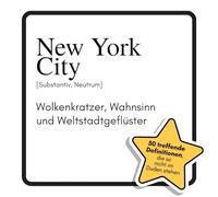 New York City: Wolkenkratzer, Wahnsinn und Weltstadtgeflüster. Das lustige Geschenkbuch für Mann, Frau, Kollege, Freund zu Geburtstag, Weihnachten