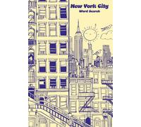 New York City Word Search: 55 puzzles inspired by neighborhoods, transit, food, landmarks, and city slang (City Word Search for Adults)
