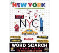 New York City Word Search Puzzles: 55+ Large Print Word Search Puzzles with 1500+ NYC-Themed Words for Adults, Seniors, and Travel Lovers