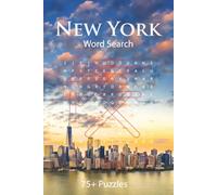 New York City Word Search Puzzles: Over 75 Puzzles Celebrating the Sights, Neighborhoods, History, and Culture of the Big Apple