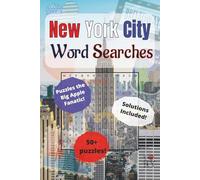 New York City Word Searches: The Perfect Puzzle Book for Travelers, Tourists, and NYC Lovers of All Ages | 6x9 inches, 110 pages | 50+ Puzzles | For Holidays, Vacations and Free Times