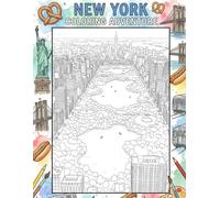NEW YORK COLORING ADVENTURE: A Dazzling NEW YORK Coloring Book, For Kids, Teens & Adults, Amazing Fun, Beautiful And Cozy Pictures, Perfect For Comfort Evenings, 30+ Pictures, Relaximg And Easy