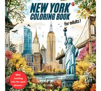 New York Coloring Book for Adults - 50 Cool Designs to Relax & Dive Into, with Fascinating Facts: A Creative Journey Through Iconic Landmarks, Neighborhoods and Graffiti Art