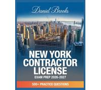 New York Contractor License Exam Prep 2026-2027: In-Depth Material Review with Practice Question Set, Complete Answer Keys, and Solutions