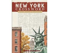 New York Crossword: Crossword Puzzles with Easy to Read Print about History, Curiosities, Legends and More | 6x9 inches, 120 pages | 50+ Puzzles... Gift for Vacations, Holidays and Relaxation.
