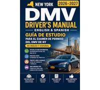 New York DMV Driver’s Manual 2026-2027 English & Spanish: Guía de Estudio para el Examen de Permiso del DMV de NY en Inglés y Español