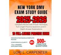 New York DMV Exam Study Guide 2025-2026: Complete Review with Proven Technique, Full-Length Practice Questions and In-Depth Answer Explanations