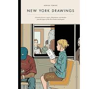 New York Drawings: a decade of covers, comics, illustrations, and sketches from the pages of The New Yorker and beyond