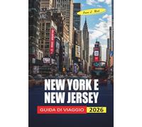 New York E New Jersey Guida Di Viaggio 2026: Dove alloggiare, cosa vedere e come risparmiare in due stati