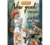 New York Ephemera Book: High Quality Images Of People, For Paper Crafts, Junk Journals, Collage Art, Artist Trading Cards, and More.