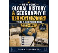 New York Global History & Geography II Regents Essay & CRQ Workbook 2026-2027: Enduring Issues Strategies, Document Analysis, Constructed-Response Practice, Planning Templates, Model Answers & Rubrics