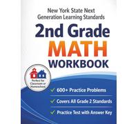 New York Grade 2 Math Workbook: Next Generation Standards: NYS Test-Style Practice for the Next Gen Learning Standards | Diagnostic, Practice & ... Teachers, Parents & Homeschool | 2026 Edition