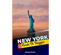 New York Guida di viaggio 2026: Strade cittadine, architettura, arte, scene gastronomiche e cultura quotidiana nella metropoli americana che definisce la