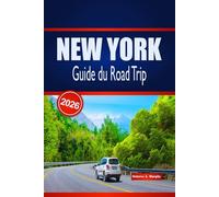 NEW YORK Guide du Road Trip 2026: Planification pratique, arrêts économiques et incontournables pour les visiteurs explorant les États-Unis en voiture