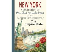 New York Haiku: Over 200 Original Verses Celebrating the History, Geography, Cities, and Culture of the Empire State - A Poetry Gift Book for New Yorkers, Transplants, and Lovers of the Northeast