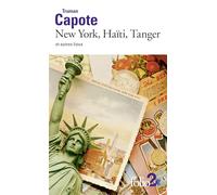 New York, Haïti, Tanger et autres lieux