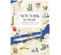 New York in Stride: An Insiders Walking Guide to Exploring the City [Idioma Inglés]