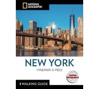 New York. Itinerari a piedi. Con mappa estraibile (Walking Guide. National Geographic)