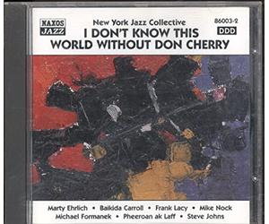 New York Jazz Collec - NEW YORK JAZZ COLLECTIVE: I Don't Know This World Without Don Cherry