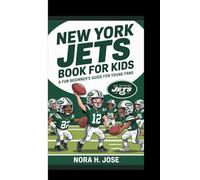 NEW YORK JETS BOOK FOR KIDS: A Fun Beginner’s Guide For Young Fans