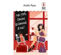New York Lamour Les Hommes... Et Moi ! (ebook)