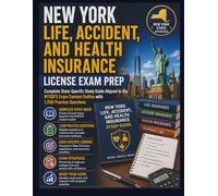 NEW YORK LIFE, ACCIDENT, AND HEALTH INSURANCE LICENSE EXAM PREP: Complete State-Specific Study Guide Aligned to the NYSDFS Exam Content Outline with 1,500 Practice Questions