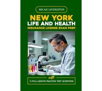 NEW YORK LIFE AND HEALTH INSURANCE LICENSE EXAM PREP: From Elementary to Exam Mastery (THE COMPLETE LIFE AND HEALTH INSURANCE STUDY SERIES)