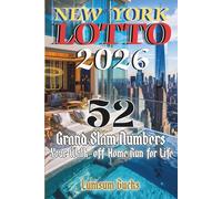 New York Lotto 2026: 52 Grand Slam Numbers - Your Walk-off Home Run for Life (The Lumpsum Lotto Series 2026)