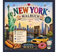 New York Malbuch für Kinder und Erwachsene Entdecke die Magie von New York City: Über 50 liebevoll gestaltete Motive mit Sehenswürdigkeiten, Essen, ... Highlights zum Ausmalen und Entspannen