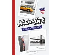 NEW YORK MEIN REISETAGEBUCH: Notizbuch New York ein Reise Tagebuch zum Ausfüllen und Selberschreiben für 14 Reisetage in Amerika Buch für USA Urlaub A5 Reisebuch mit Übersichtskalende , Checklisten