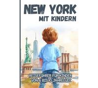 NEW YORK MIT KINDERN. Reiseführer für Kinder von 6 bis 10 Jahreludi