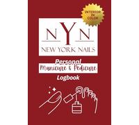 New York Nails: Personal Manicure & Pedicure Logbook - Color Edition