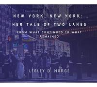 New York, New York: Her Tale of Two Lanes: From What Continued to What Remained: 4