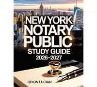 New York Notary Public Study Guide 2026-2027: Complete Exam Preparation with Updated State Laws, Practice Questions, and Proven Strategies to Pass with Confidence