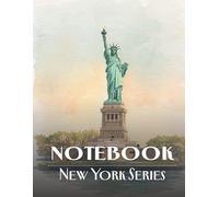 New York Notebook - Statue of Liberty: Lined Journal Inspired by Freedom, Travel Memories and Iconic NYC Landmarks