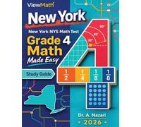 New York NYS Math Test Grade 4 Math Made Easy: Study Guide with Key Concepts, Review & Practice
