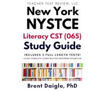 New York NYSTCE Literacy CST 065 Study Guide: Full Exam Review, Practice Tests, and Constructed Response Support