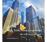 New York, oltre lo sguardo: Vol 2: Frammenti di città, promesse di luce