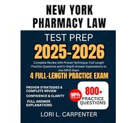 New York Pharmacy Law Test Prep 2025-2026: Complete Review with Proven Technique, Full-Length Practice Questions and In-Depth Answer Explanations to Ace MPJE Exam