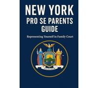 New York Pro Se Parents Guide